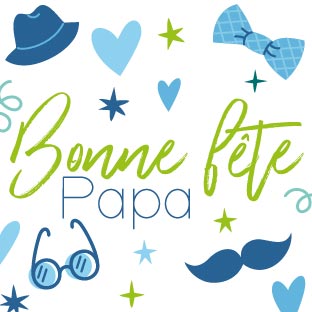Bonne fête papa